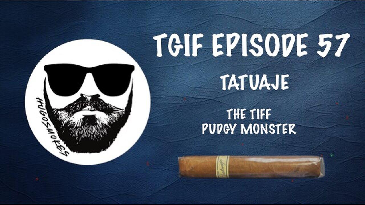 TGIF Episode 57