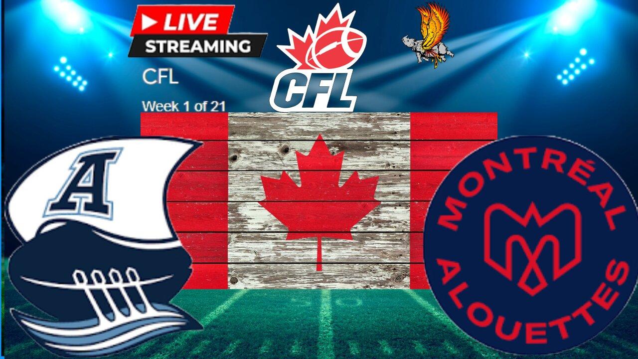 Montreal Alouettes vs Toronto Argonauts CFL Week 1 LIVE Watch Party and Play by Play