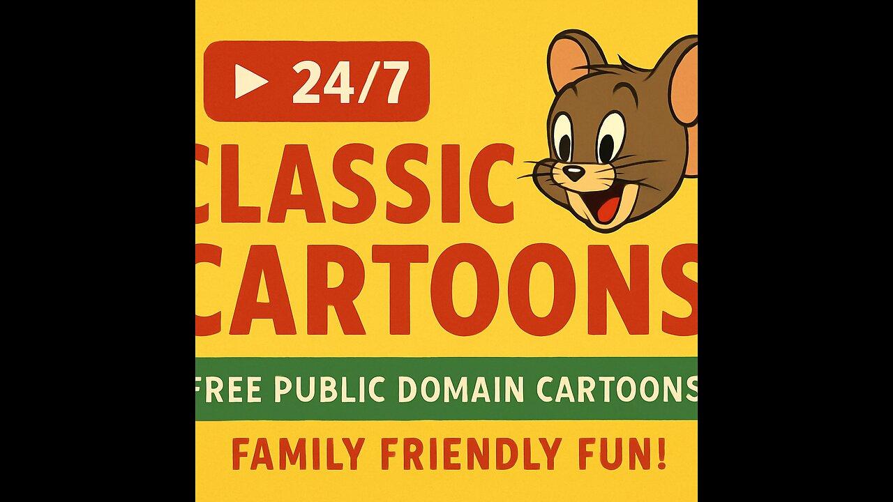 Classic Cartoons 24/7 | Free Public Domain Cartoons | Family friendly Fun!