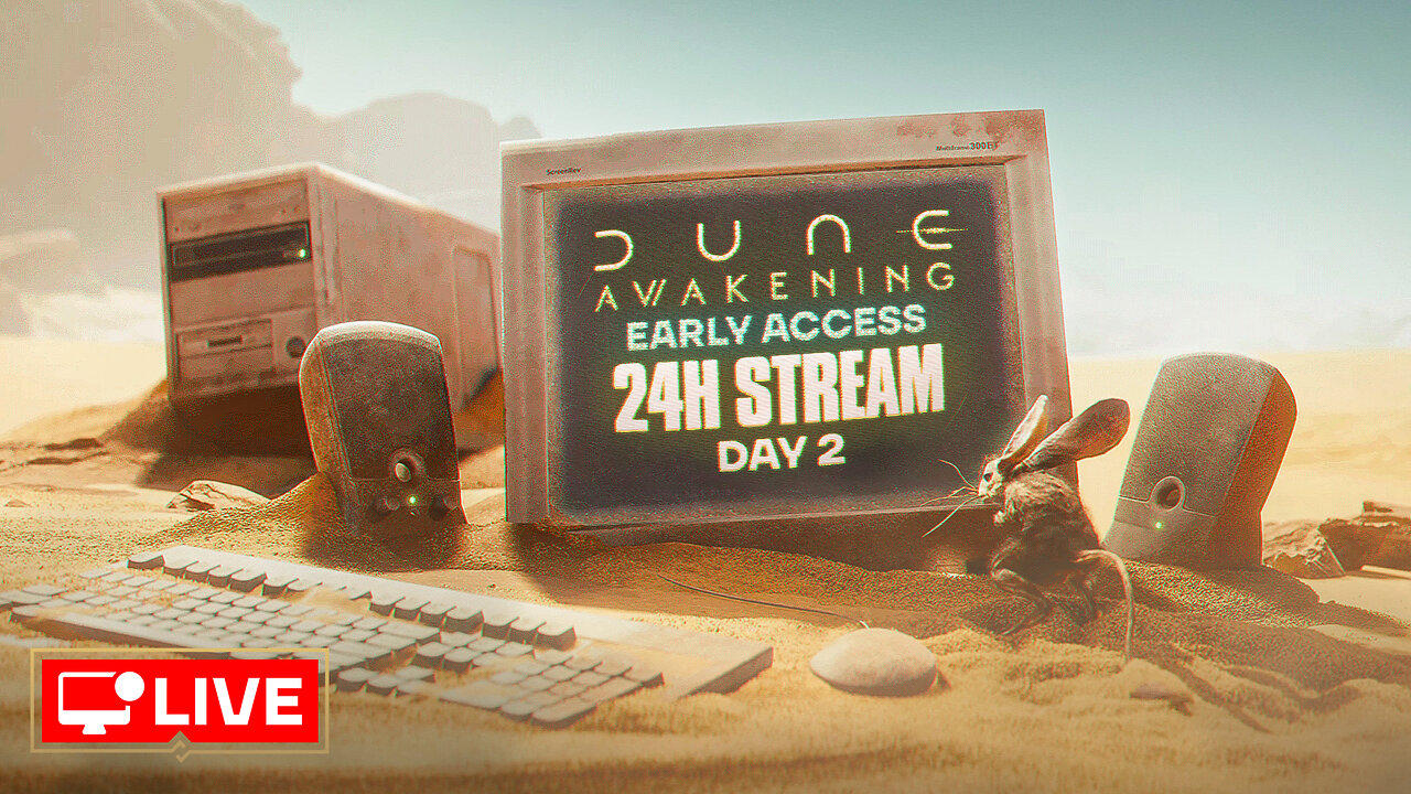 🔴 LIVE 24H - LISAN AL-GAIB - DUNE AWAKENING DAY 2 (PART 3)