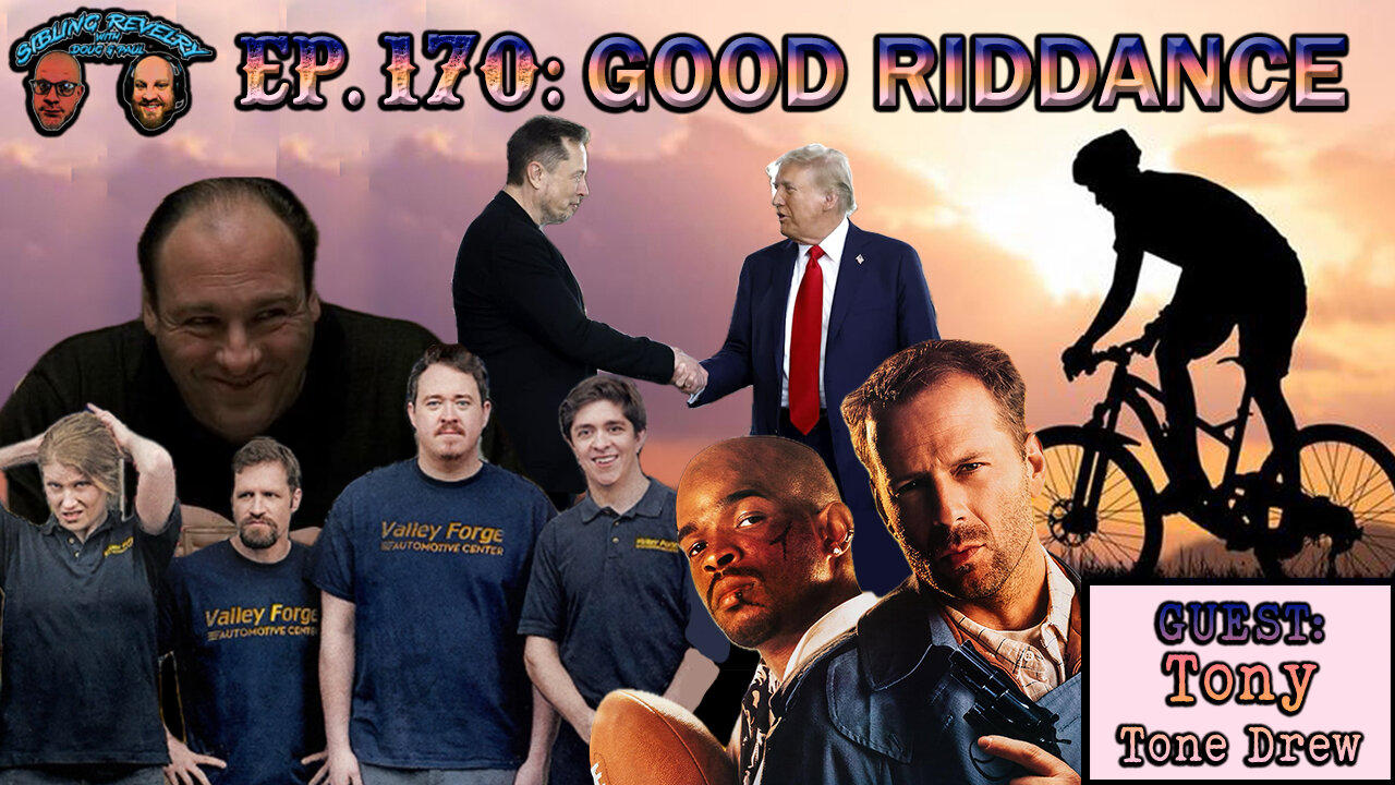 Sibling Revelry Ep. 170: Good Riddance