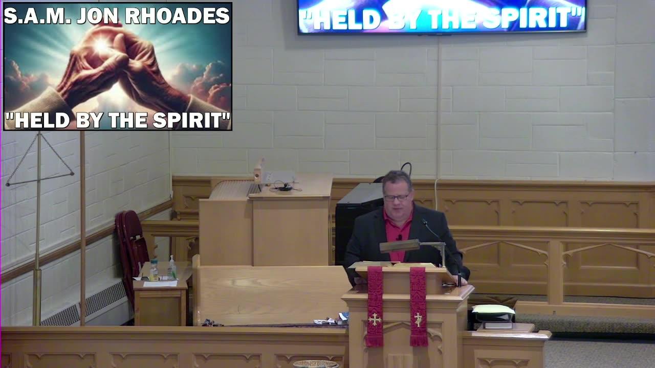 June 8, 2025, Pentecost Sunday. S.A.M. Jon Rhoades "Held By The Spirit" John14:8-17