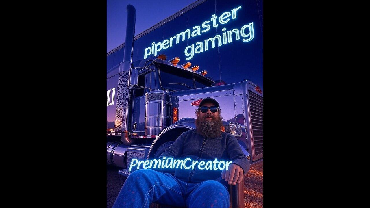 Pipermaster Gaming and Stuff LIVE ON RUMBLE!!!!!!!!!!!!!!
