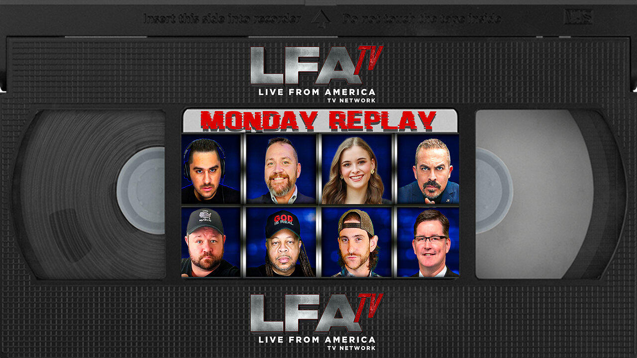 LFA TV REPLAY MONDAY 6.9.25 9PM