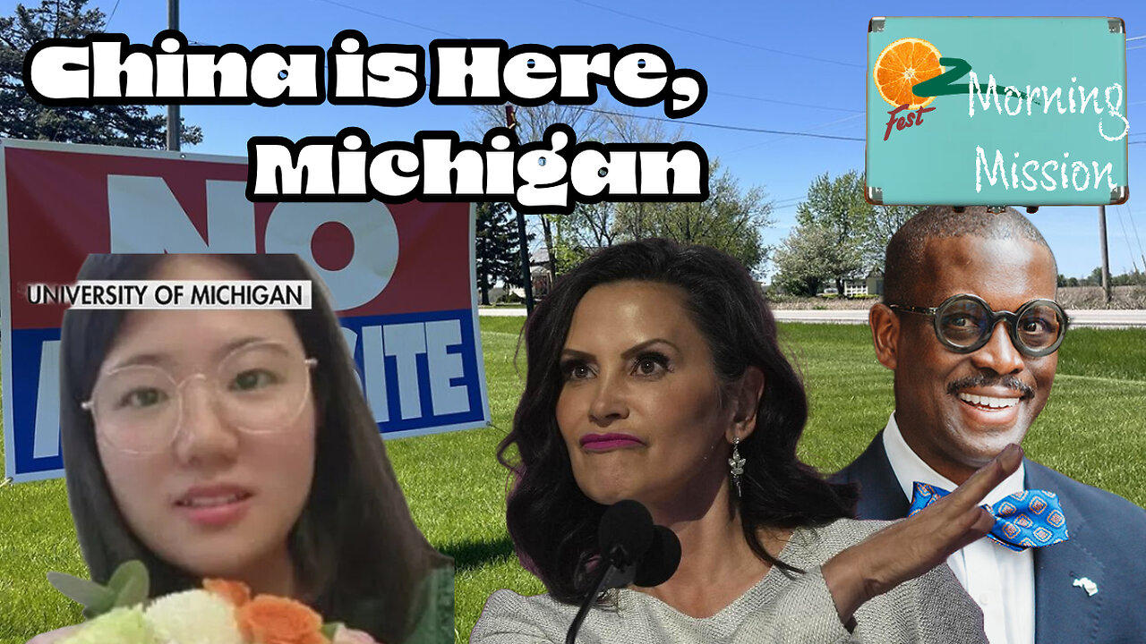 Morning Mission: China Is Here, Michigan