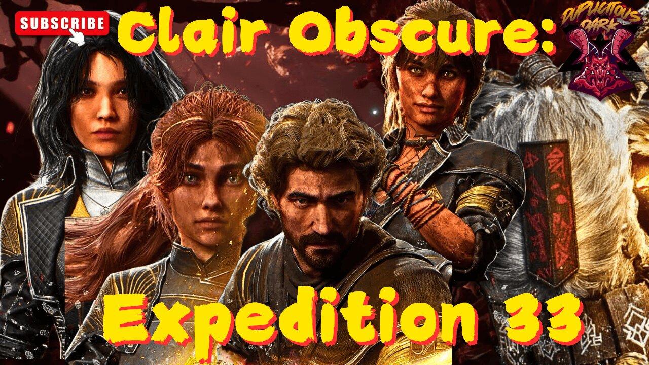 Clair Obscur: Expedition 33 DuplicitousDark ep46 GET IN HERE 🔴LIVE🔴