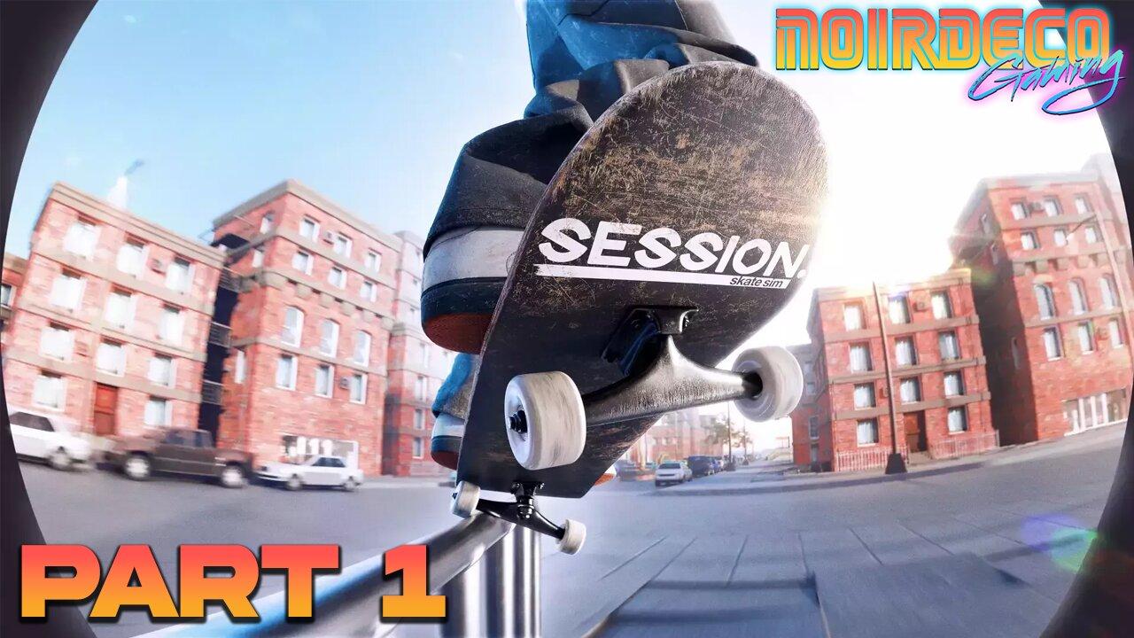 Live: Noir Deco- Session Skate Sim- Part 1 (1440p)
