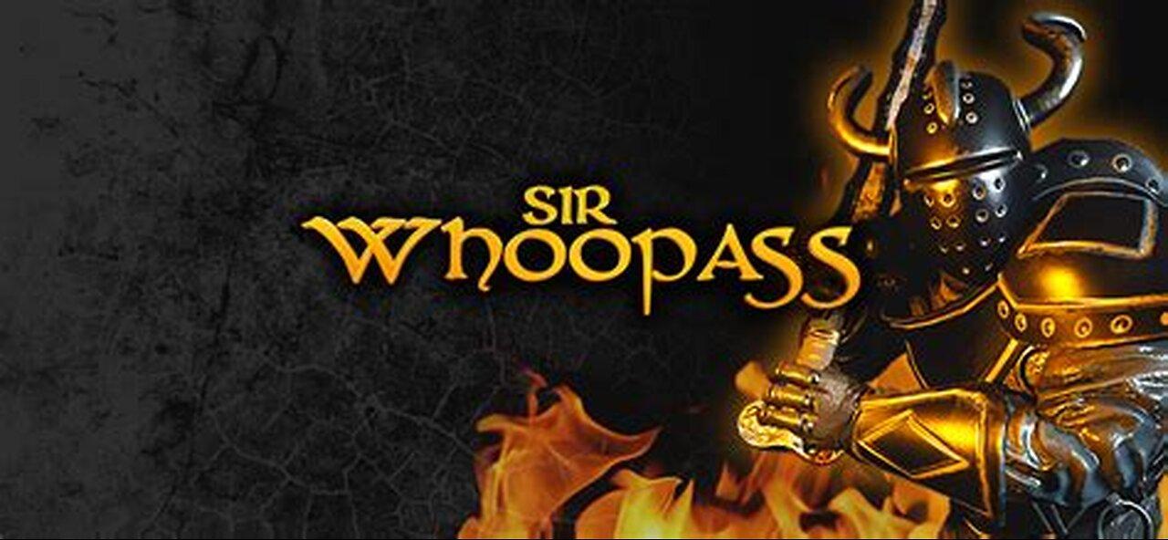 Sir Whoopass : the immortal Death - pt 3 - June 11, 2025
