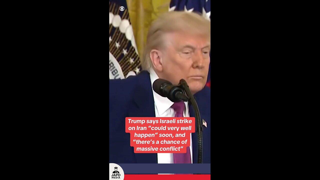 Trump says Israeli strike on Iran may be imminent; Americans told to leave due to conflict risk.