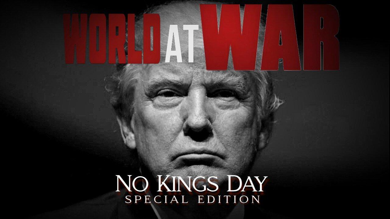 World At WAR 'No Kings Day' (Special Edition)