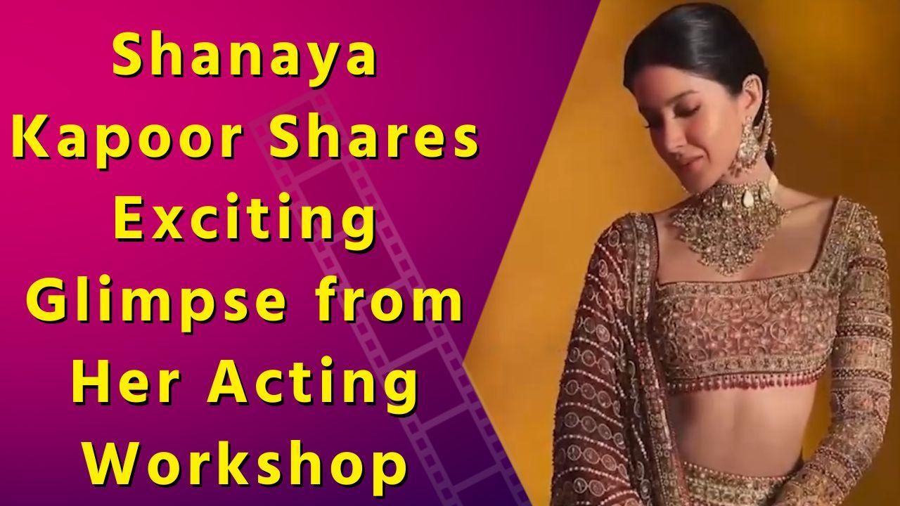 Shanaya Kapoor Drops First Day Workshop Glimpse for ‘Aankhon Ki Gustaakhiyan’