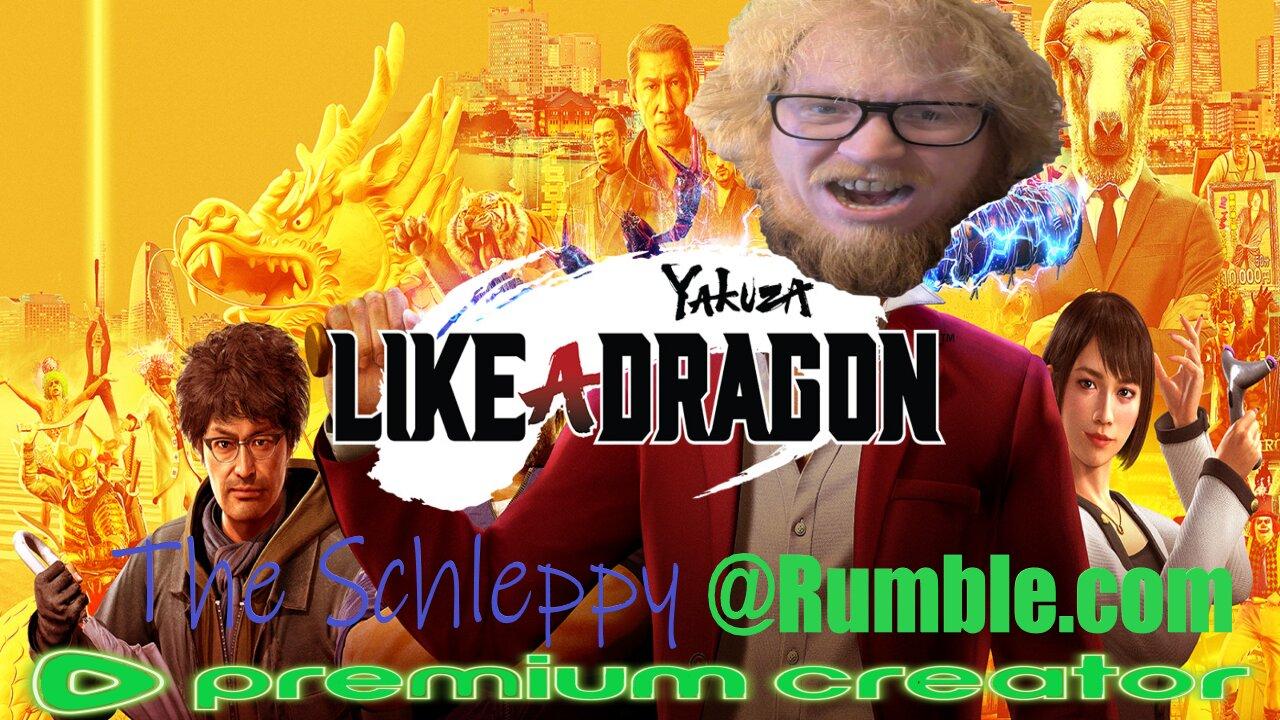 ✨TheSchleppy✨YAKUZA LIKE A DRAGON? WTF IS THIS?!?!?