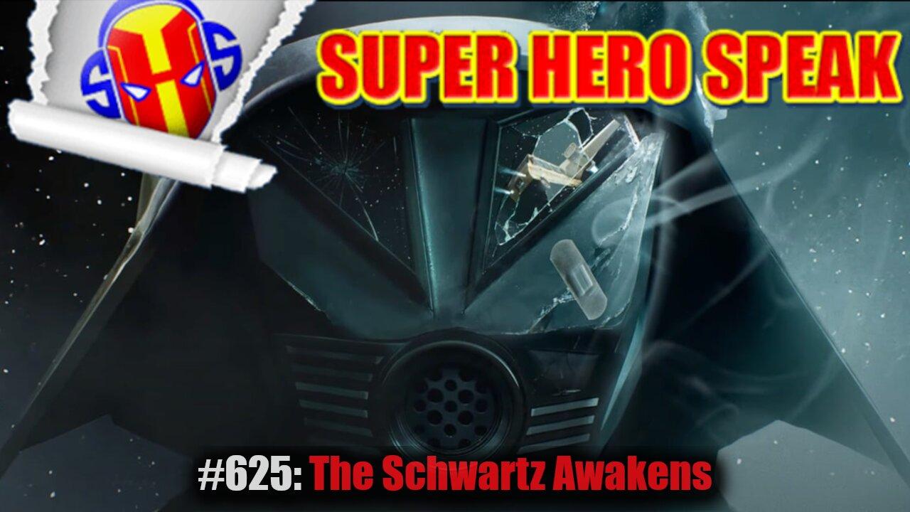 #625: The Schwartz Awakens