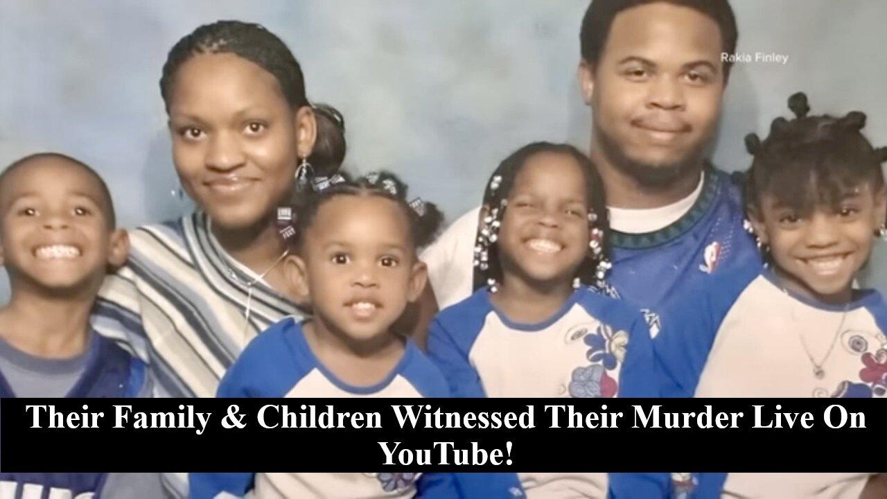 Breaking News:  Kids & Family Of YouTube Couple Were Watching Their Murder Live! SMH