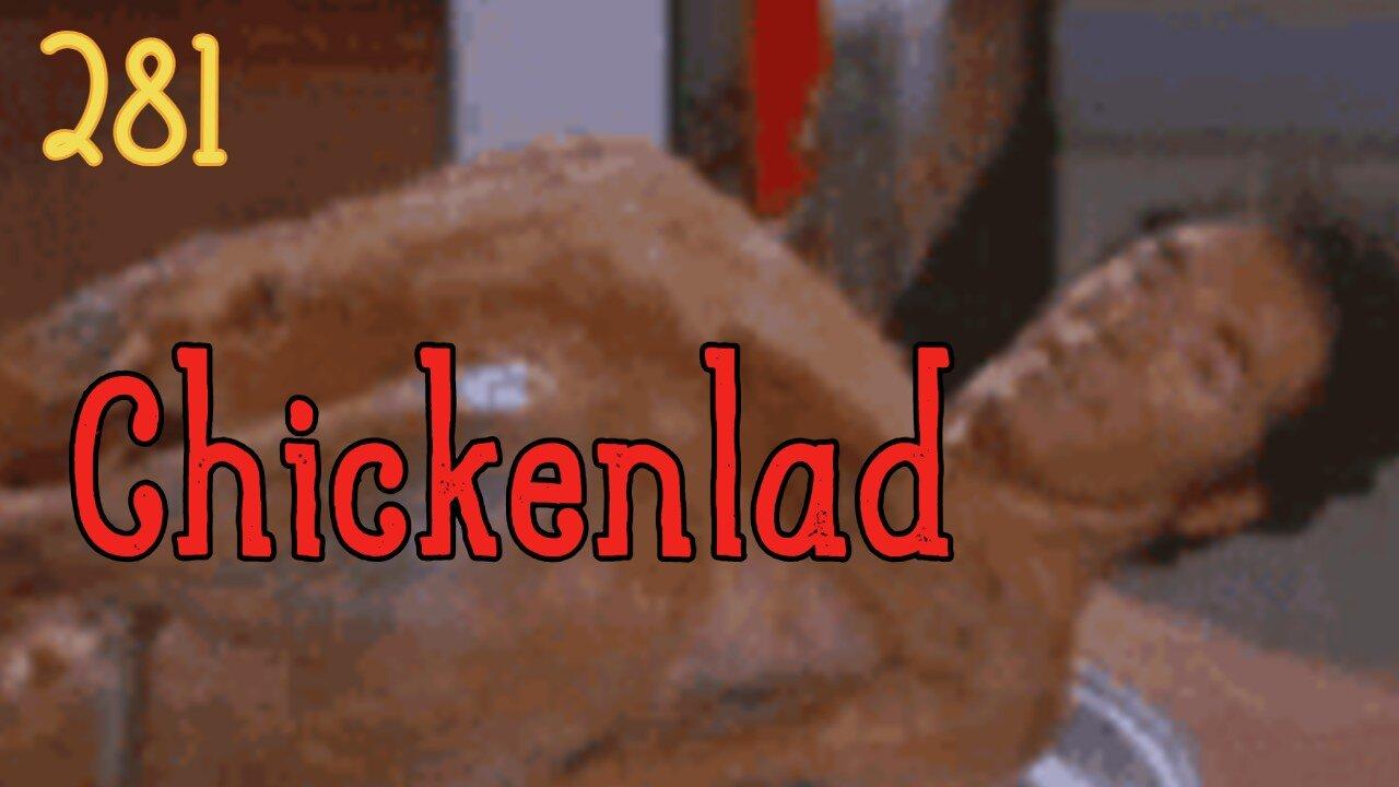 Midnight Oblivion Pt 281: Chickenlad
