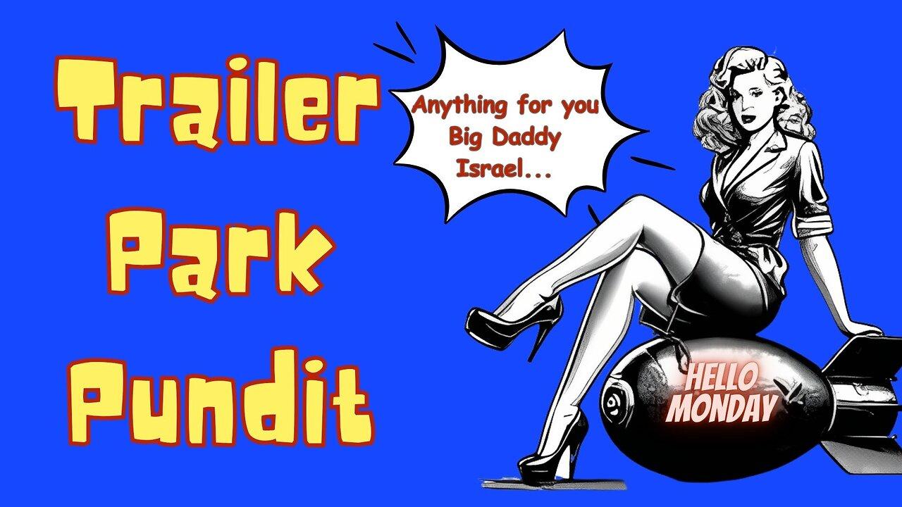 Trailer Park Pundit - Hello Monday - 06162025