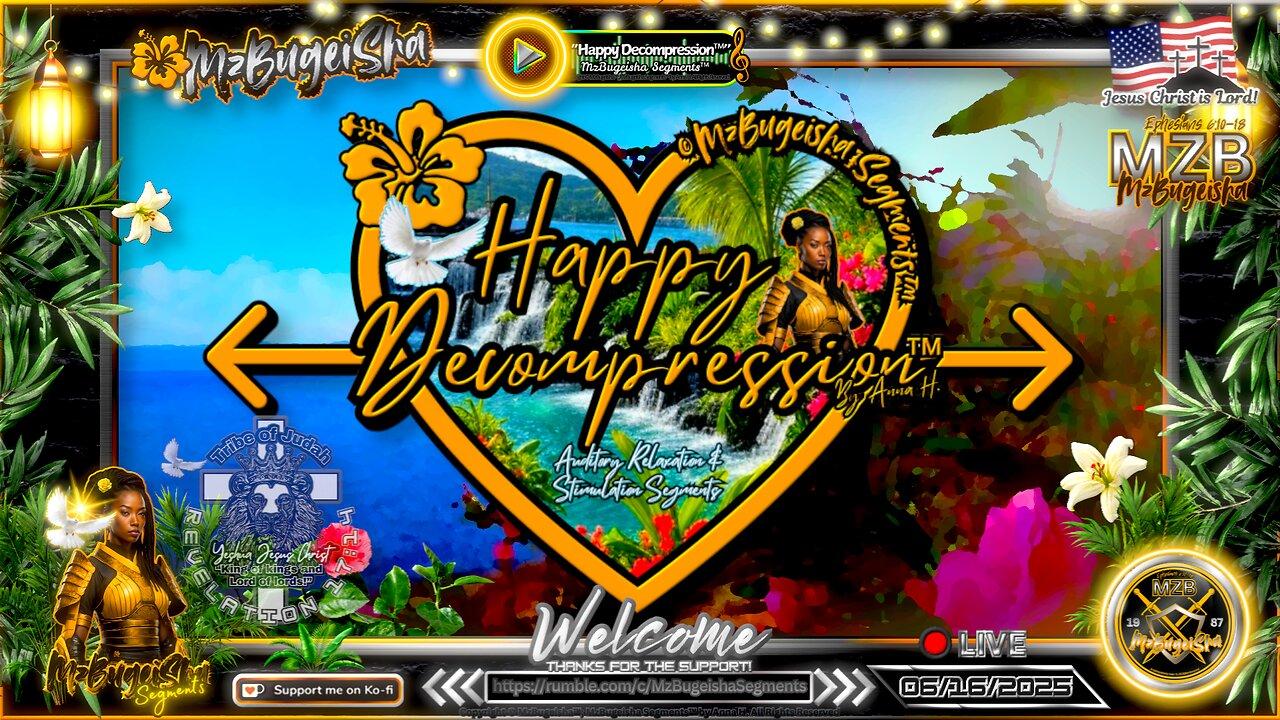 💛MZB Tingz™💛 "Happy Decompression™" by Anna H. ✝️🕊️ | Rec.-06/16/2025 | [🔴rumLIVE#50] 🛡️⚔