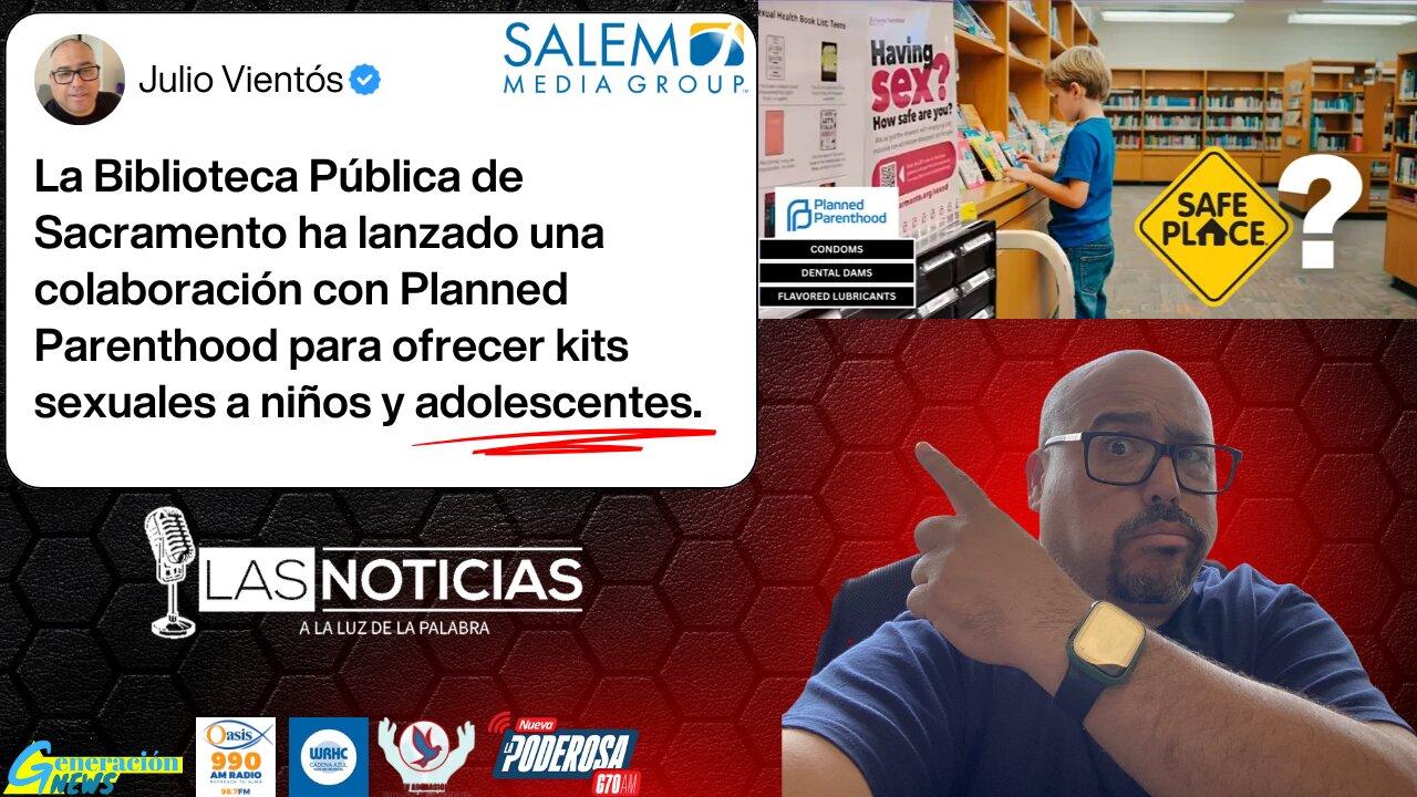 Biblioteca de Sacramento y Planned Parenthood dan kits sexuales a niños y adolescentes.