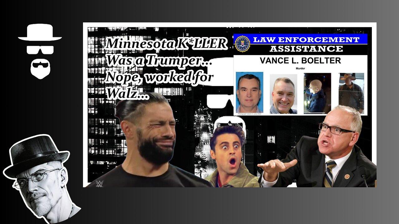 MINNSOTA K*LLER BLAME TRUMP...NOPE WORKED FOR TIM WALZ...