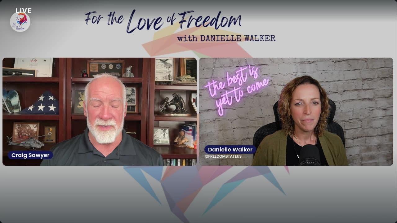 For the Love of Freedom: #8 Saving the Most Vulnerable w/ Craig "Sawman" Sawyer