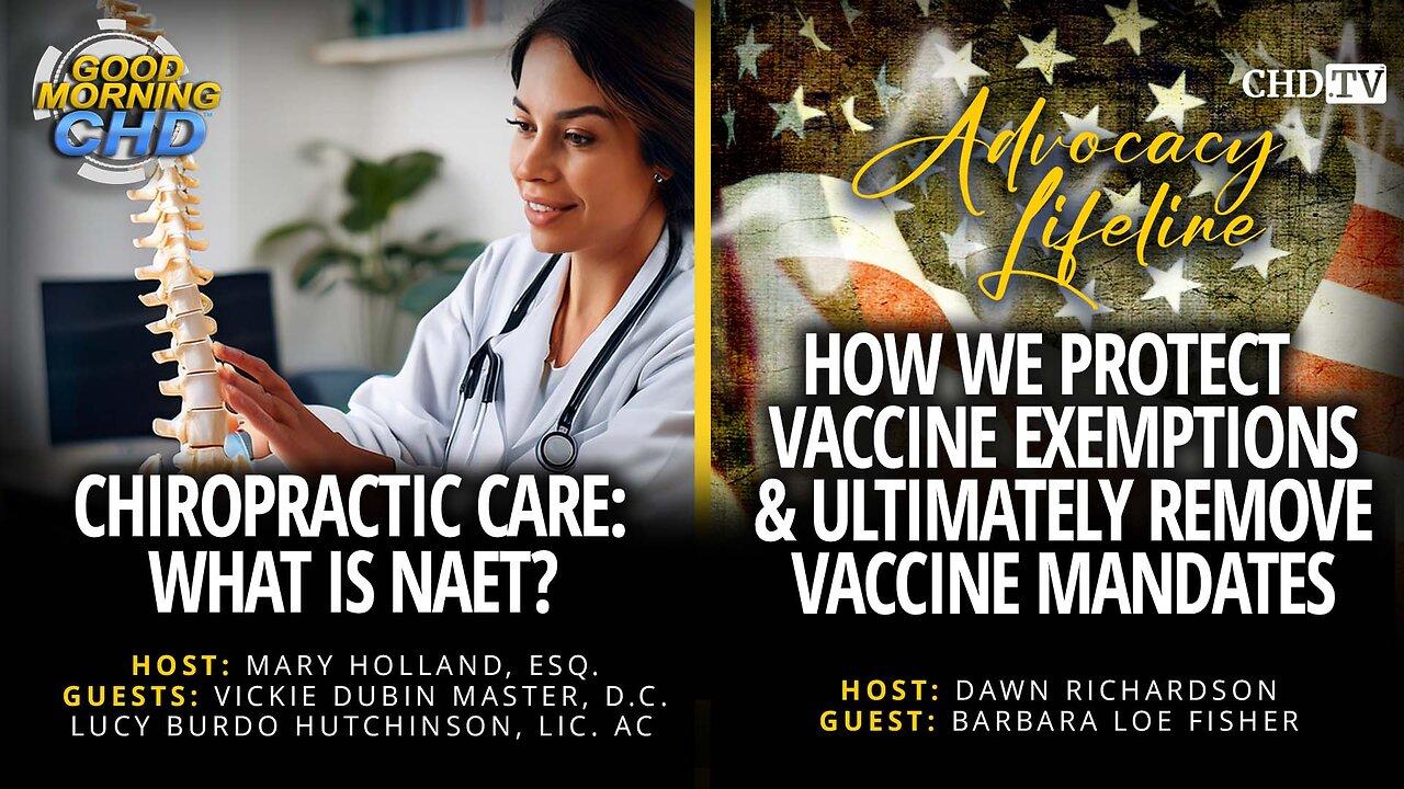 Chiropractic Care: What is NAET? + How We Protect Vaccine Exemptions & Remove Vaccine Mandates