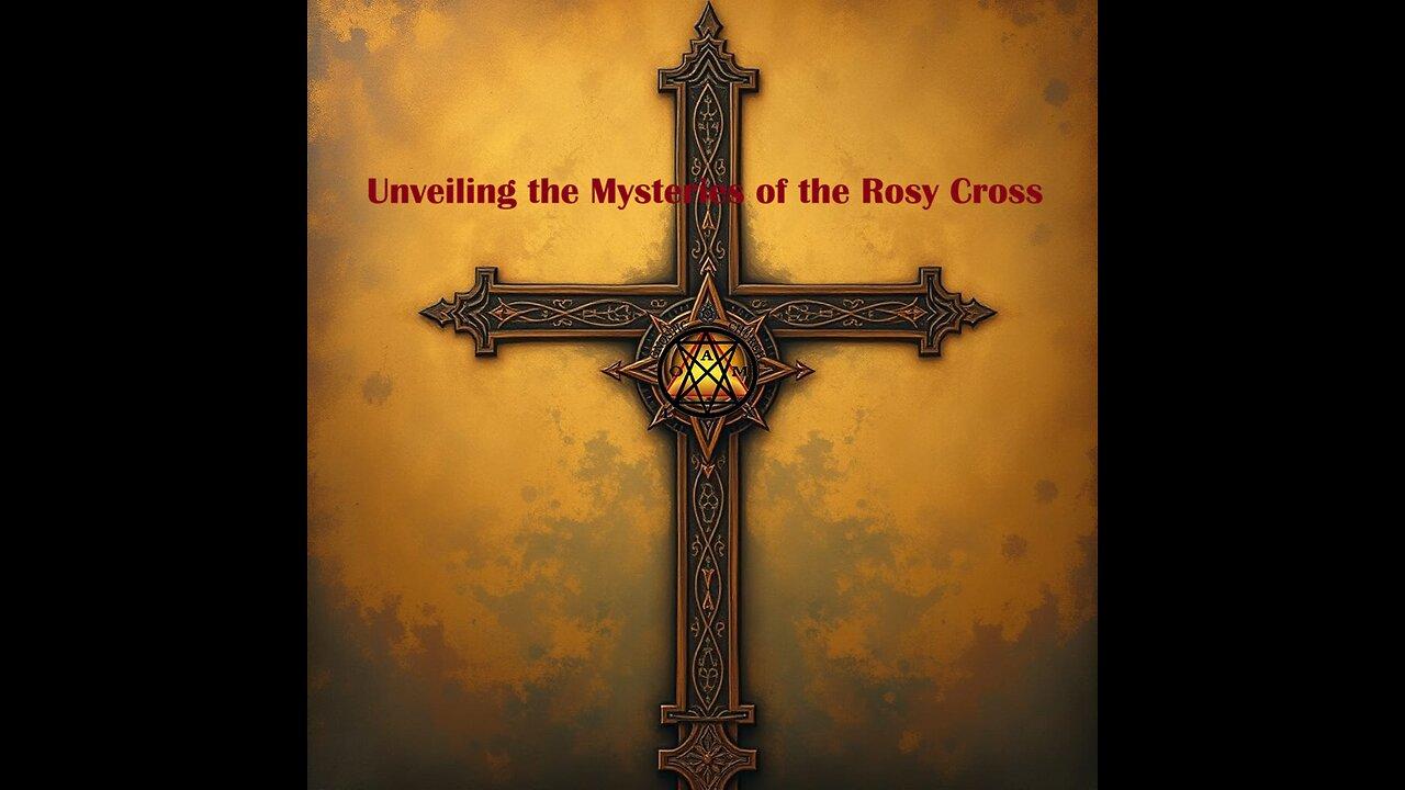 Unveiling the Mysteries of the Rosy Cross