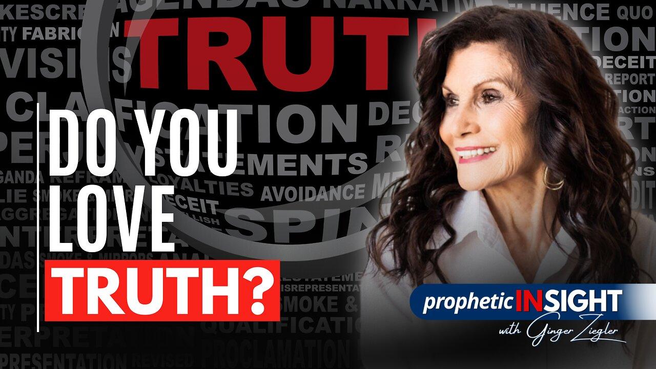 Your Key to Freedom: TRUTH | Prophetic InSight with GINGER ZIEGLER