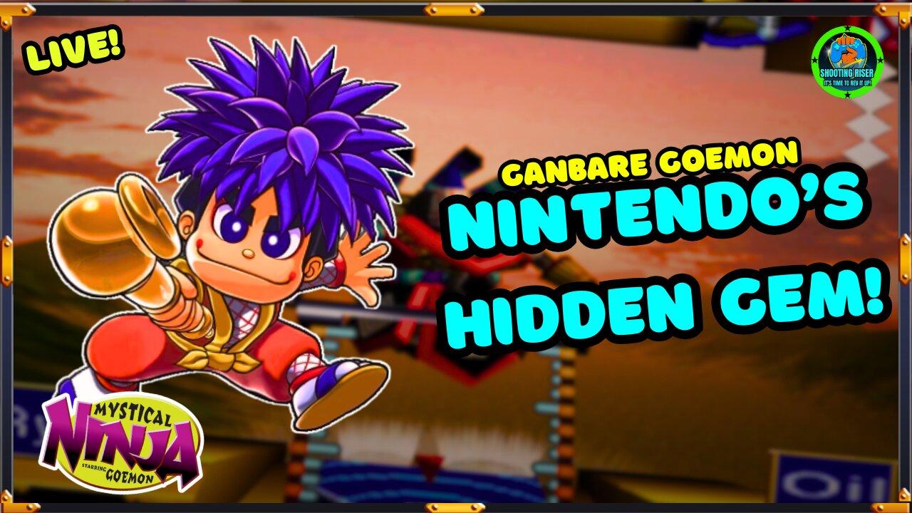 NINTENDO'S BEST HIDDEN GAME! - Mystical Ninja Starring Goemon 64! - #live #ganbaregoemon #64games