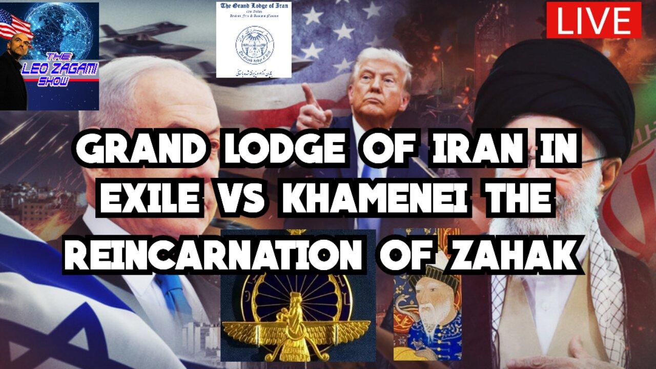 GRAND LODGE OF IRAN IN EXILE VS KHAMENEI THE REINCARNATION OF ZAHAK