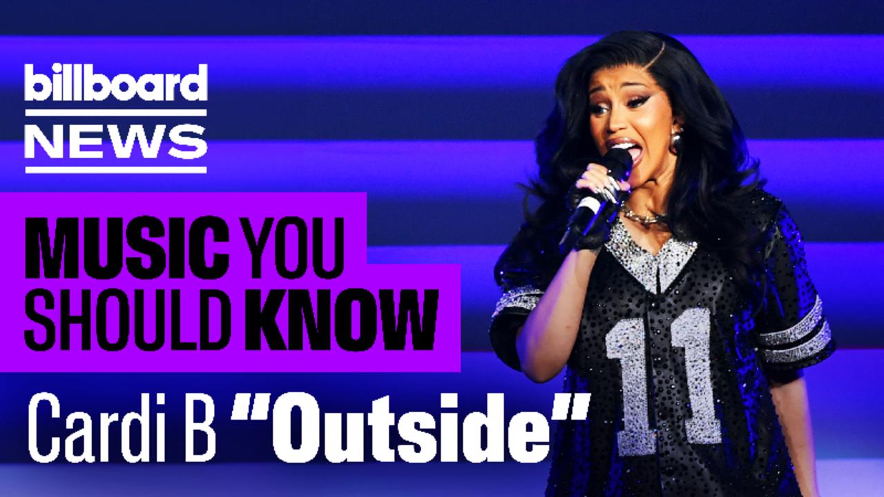 Cardi B Goes Off In Her New Single 'Outside' | Music You Should Know | Billboard News