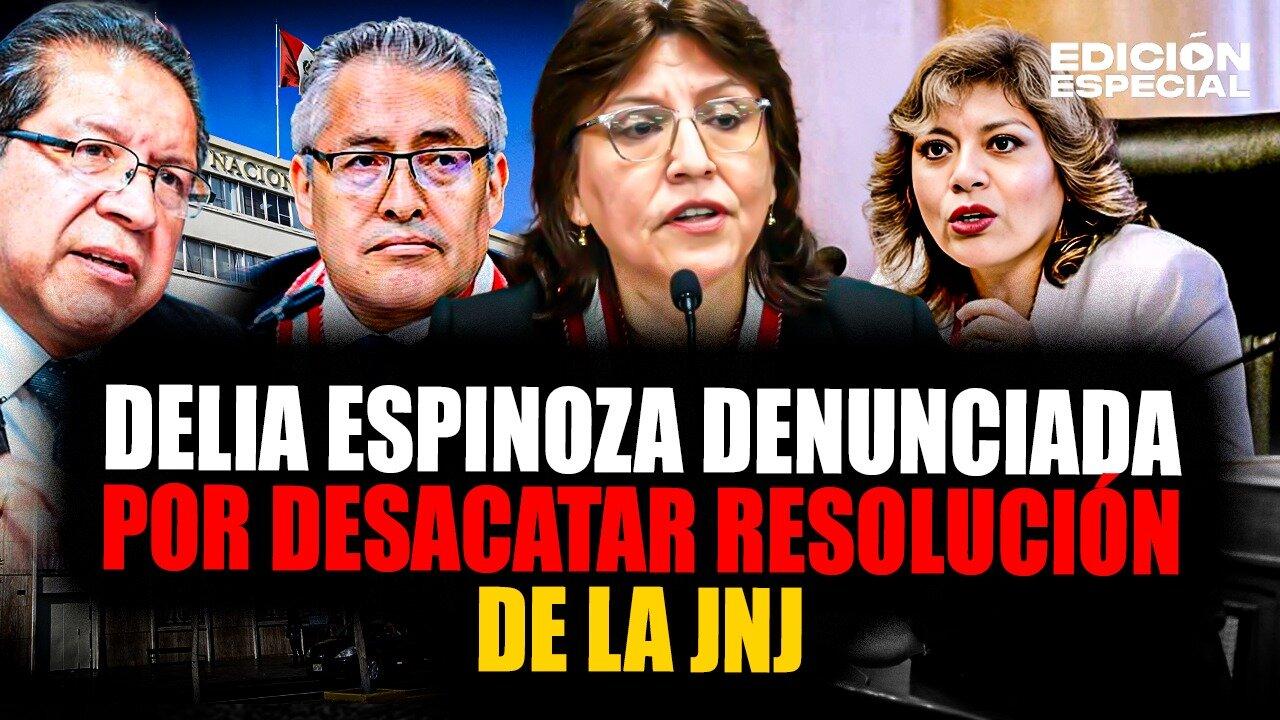 #EnVivo Delia Espinoza y tres fiscales supremos son denunciados por desacatar resoluci贸n de la JNJ