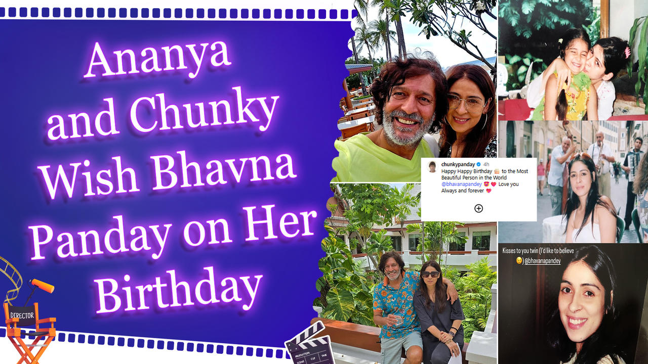 Ananya wishes ‘twin’ Bhavna Panday, Chunky Panday calls her ‘most beautiful person’