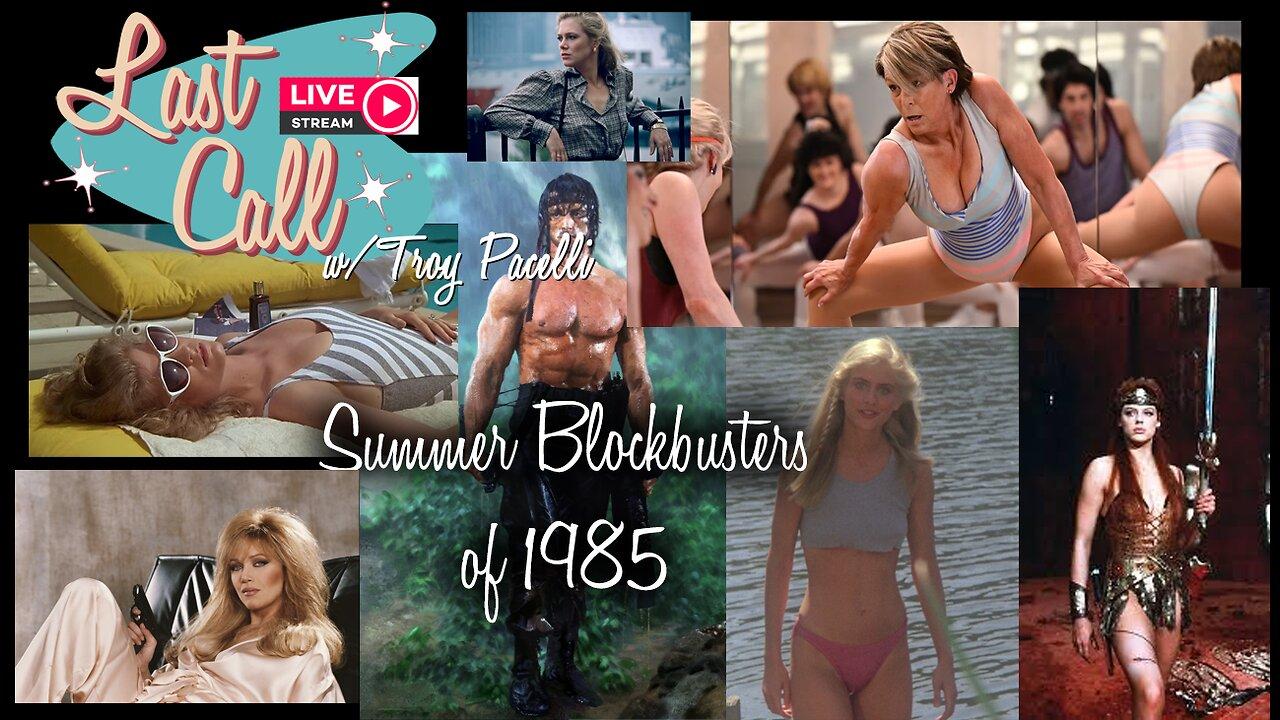 Last Call – Blockbusters of 1985