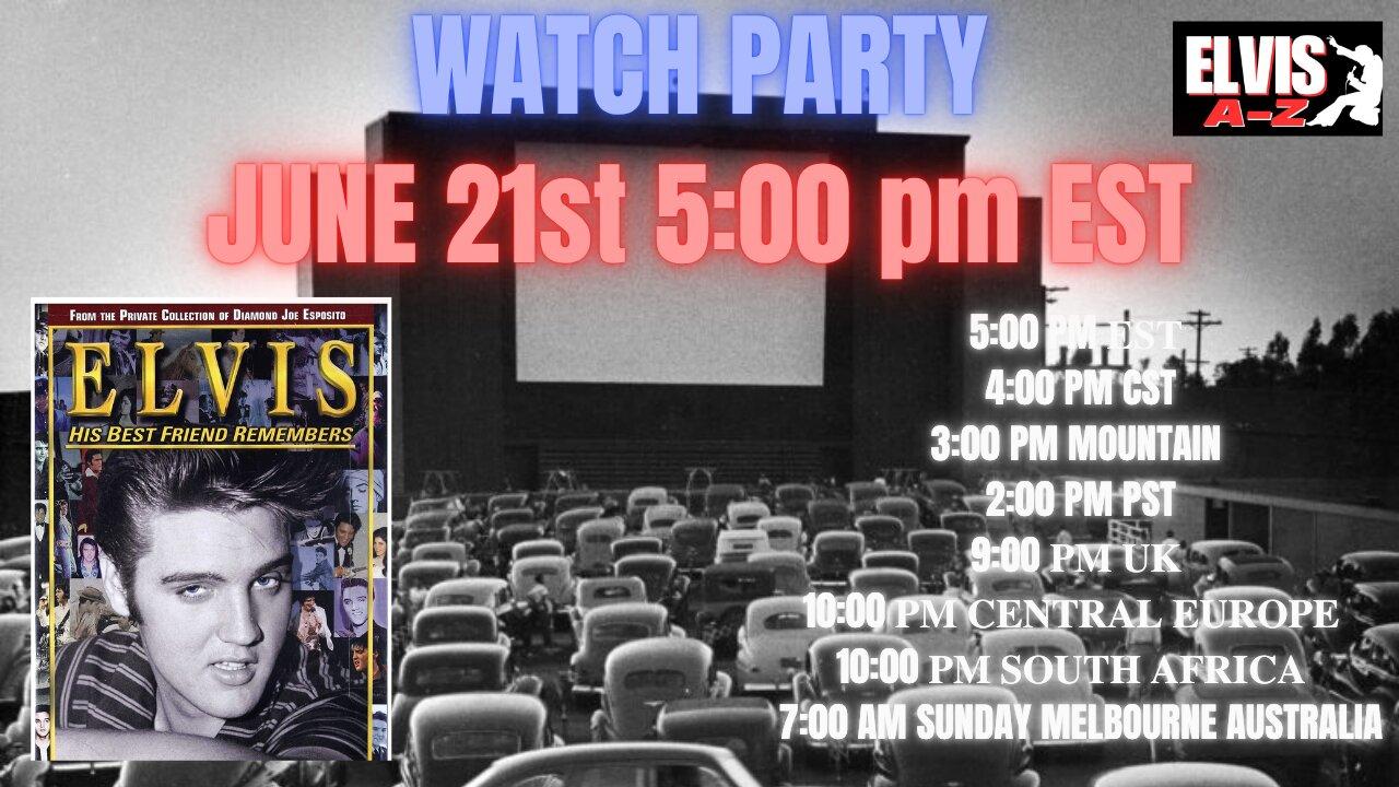 ELVIS: THE BEGINNING" THE WATCH PARTY-"Elvis: His Best Friend Remembers"