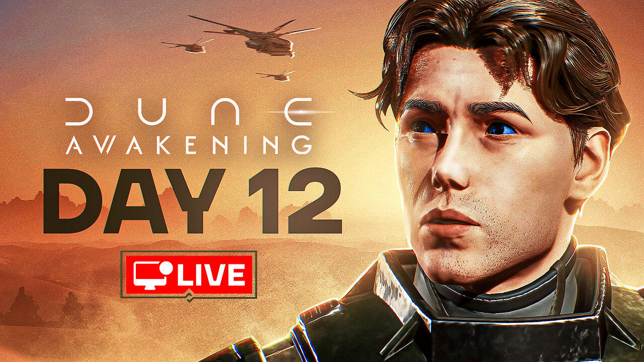 🔴 LIVE - DEEP DESERT SHENANIGANS - DUNE AWAKENING DAY 12