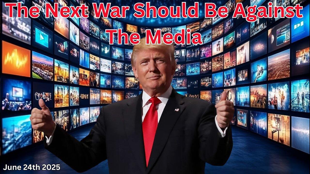 The Next War Should Be Against The Media