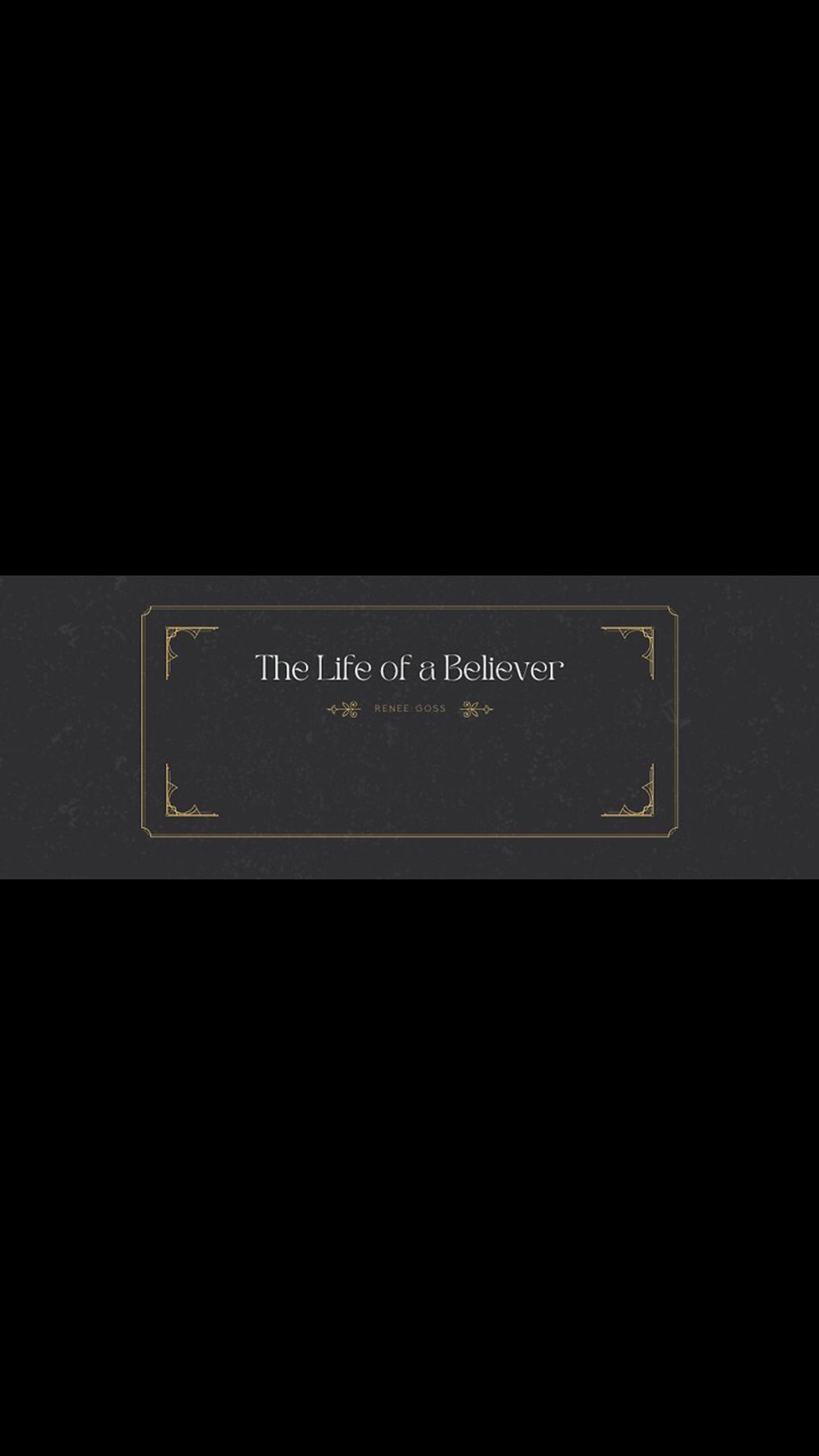 The Life of a Believer | Renee Goss | Life Chapel | 6.29.25