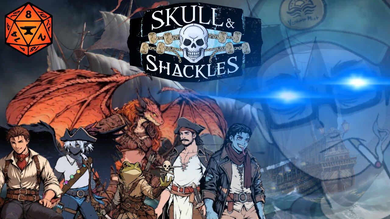 Maiden Voyage - Skull and Shackles - Episode 12