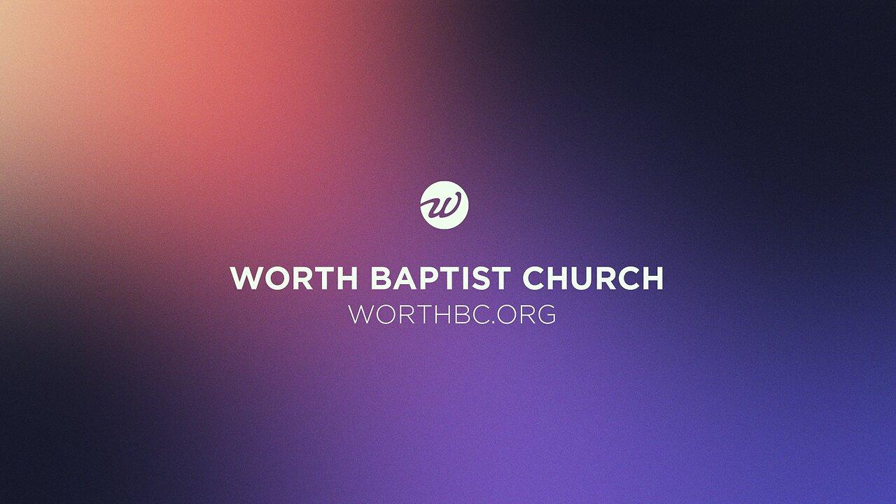 Worth Baptist Church Livestream