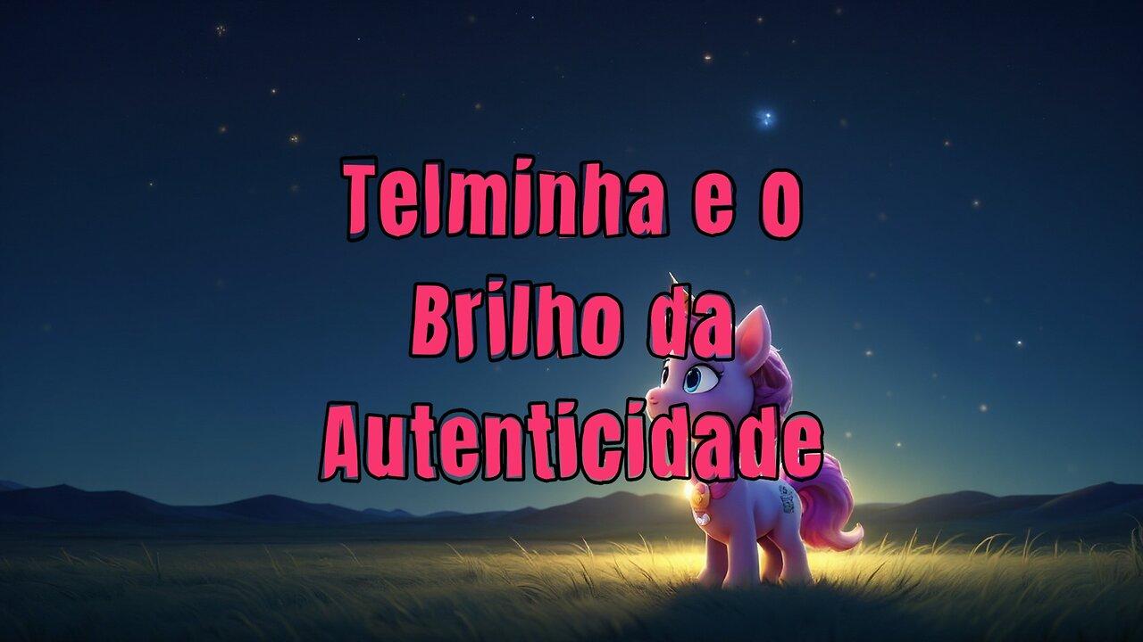 Telminha e o Brilho da Autenticidade!