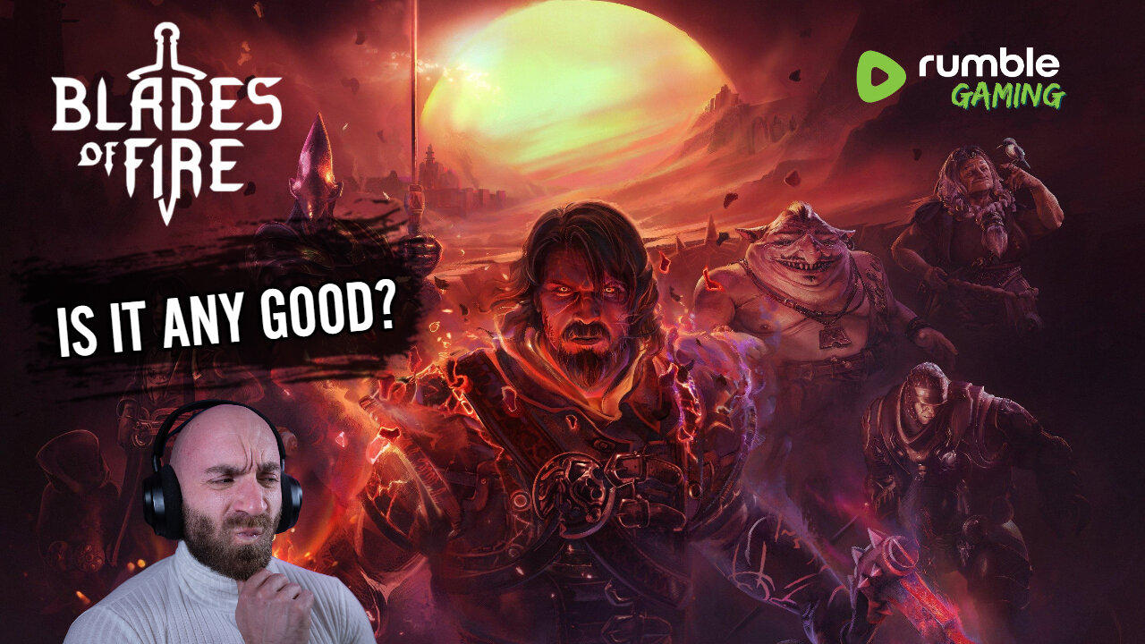 🟢 NEW MONTH NEW GAME! 📅 CHECKING OUT BLADES OF FIRE ⚔ 🔥 #RumbleGaming