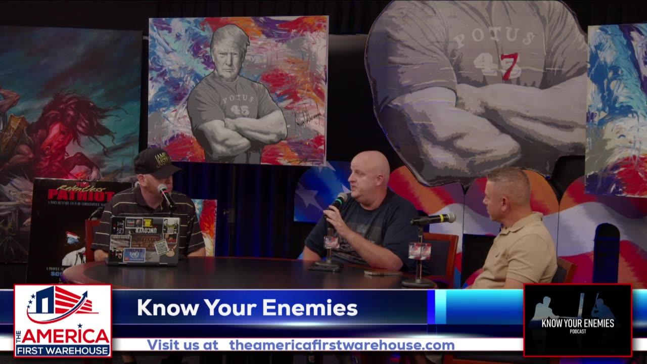 Know Your Enemies Podcast - July 1st, 2025