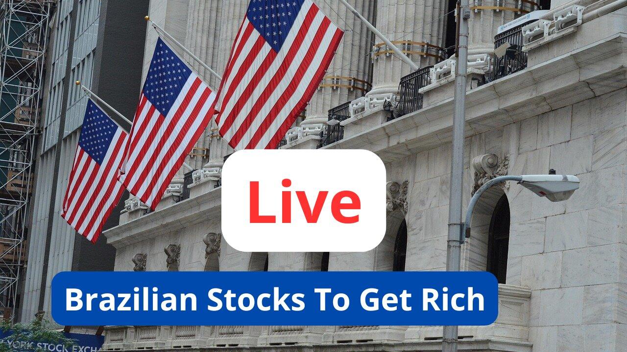 Brazilian Stocks To Get Rich