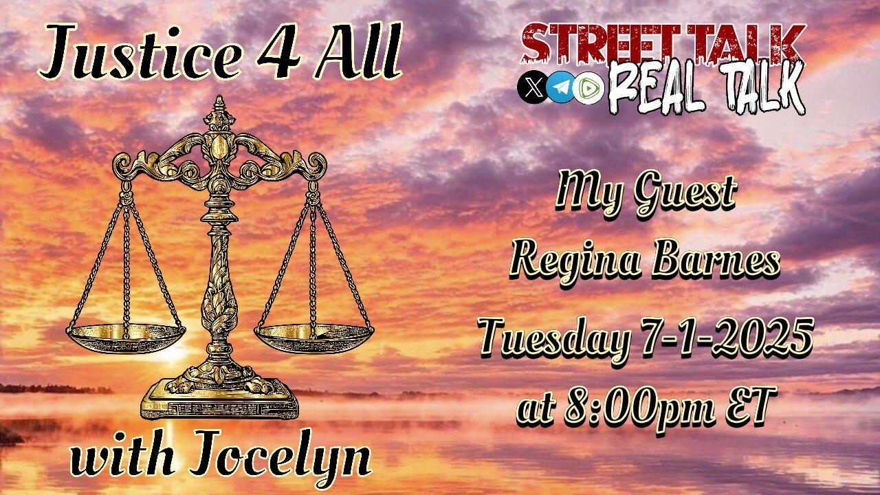 Justice 4 All with Jocelyn 7-1-2025