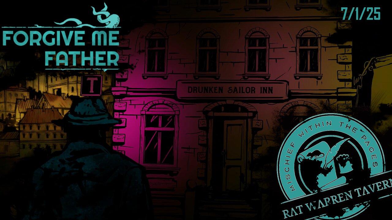 Forgive Me Father - Rat Taking on Eldritch Nightmares - Part 5 - 7/1/25