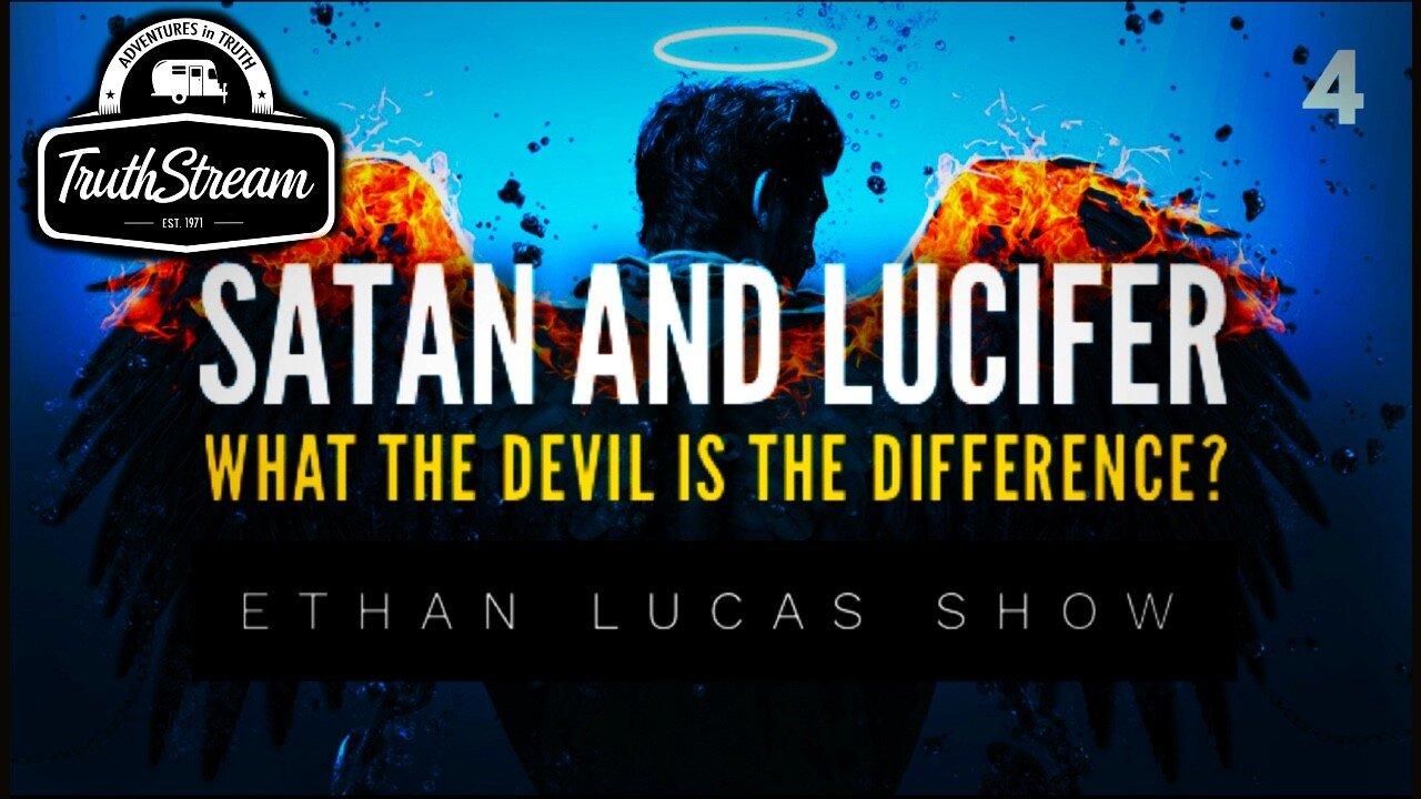 Satan and Lucifer part 4, what is the difference? Inversion and Manipulation? A deep dive with Ethan Lucas #455