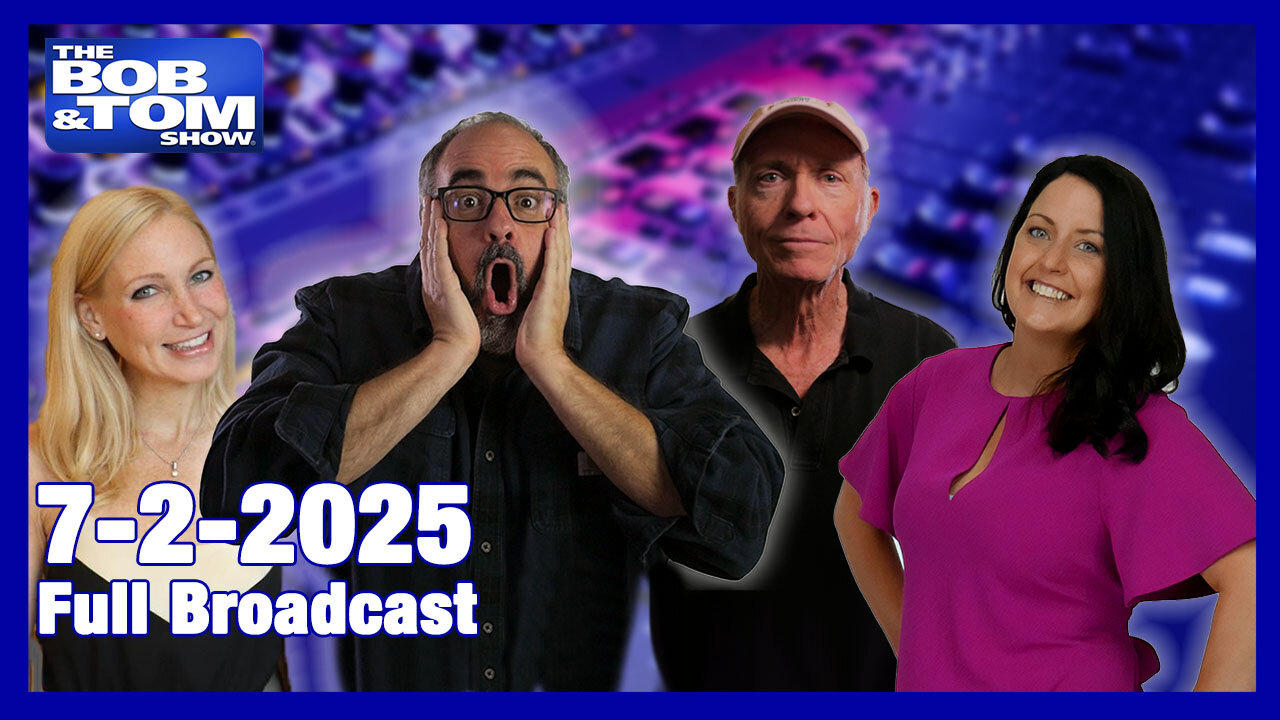 The Bob and Tom Show July 2, 2025
