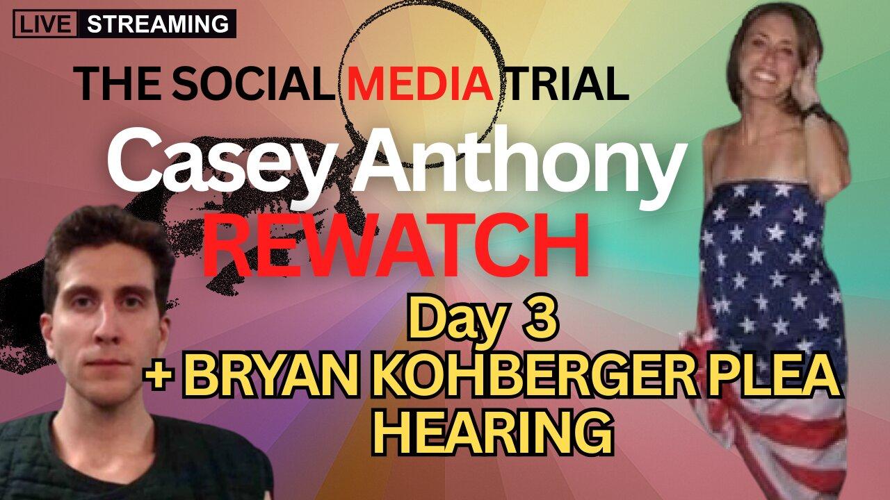 Casey Anthony Trial REWATCH - LIVE WITH KOHBERGER PLEA - Day 3
