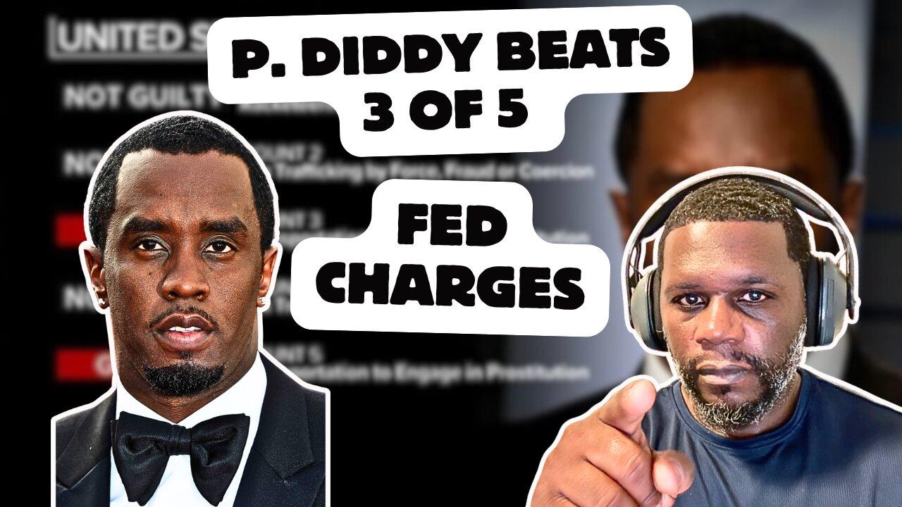 Diddy Found NOT GUILTY on 3 of 5 of The Federal Charges : He Beat The RICO Charge and Trafficking