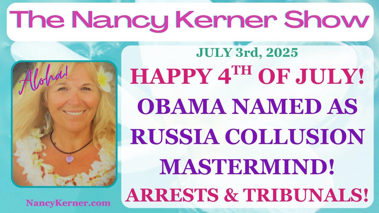 Happy 4th of July! Obama Named as Russian Collusion Mastermind! Arrests & Tribunals!